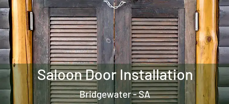 Saloon Door Installation Bridgewater - SA