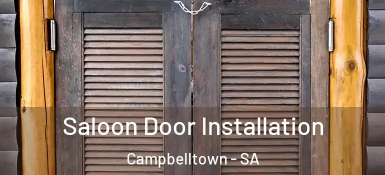  Saloon Door Installation Campbelltown - SA