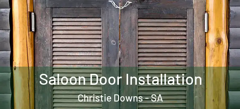  Saloon Door Installation Christie Downs - SA