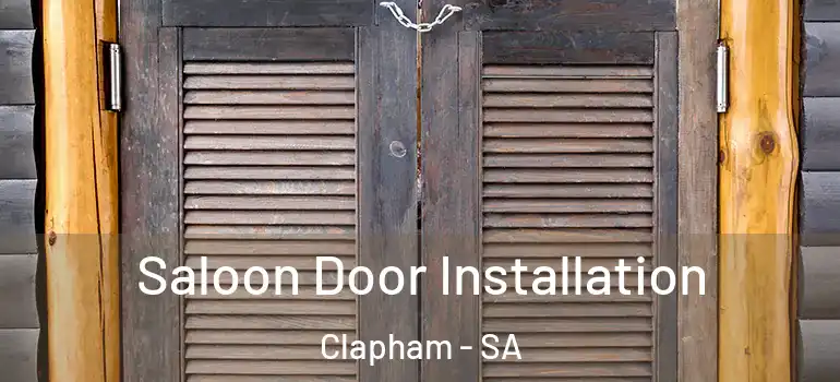 Saloon Door Installation Clapham - SA