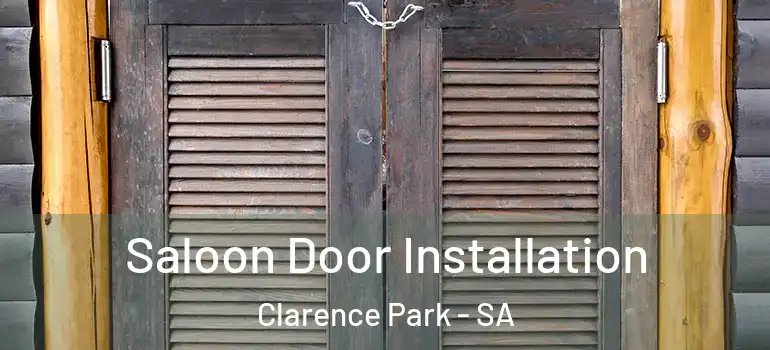Saloon Door Installation Clarence Park - SA