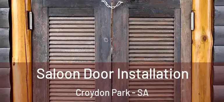Saloon Door Installation Croydon Park - SA