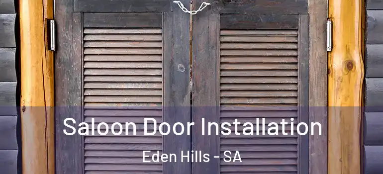 Saloon Door Installation Eden Hills - SA