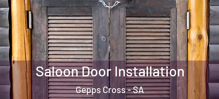 Saloon Door Installation Gepps Cross - SA