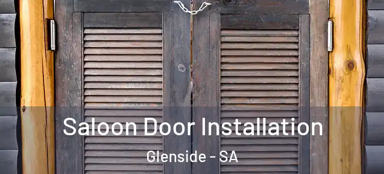 Saloon Door Installation Glenside - SA