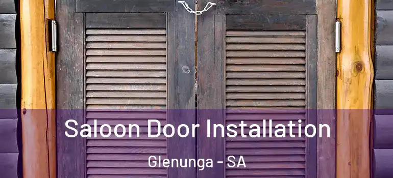 Saloon Door Installation Glenunga - SA