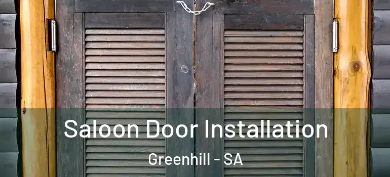 Saloon Door Installation Greenhill - SA
