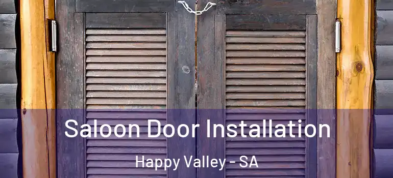  Saloon Door Installation Happy Valley - SA