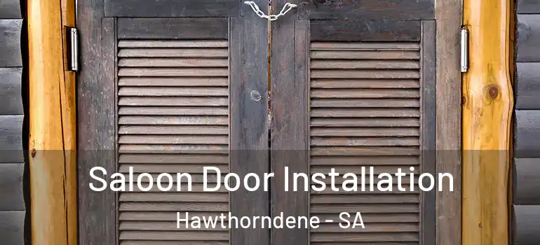  Saloon Door Installation Hawthorndene - SA