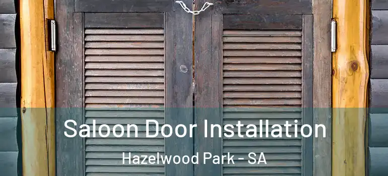 Saloon Door Installation Hazelwood Park - SA