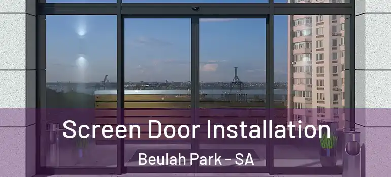 Screen Door Installation Beulah Park - SA