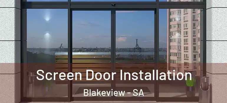 Screen Door Installation Blakeview - SA