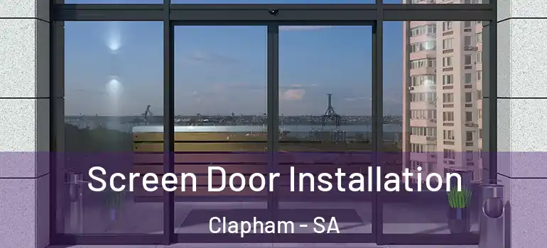  Screen Door Installation Clapham - SA