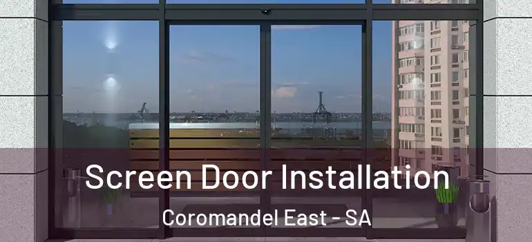 Screen Door Installation Coromandel East - SA