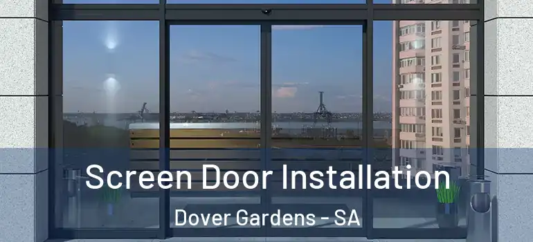 Screen Door Installation Dover Gardens - SA