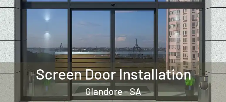 Screen Door Installation Glandore - SA