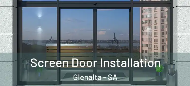  Screen Door Installation Glenalta - SA