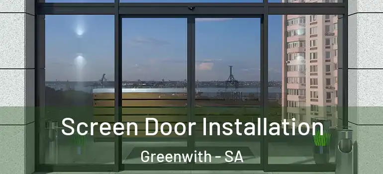 Screen Door Installation Greenwith - SA