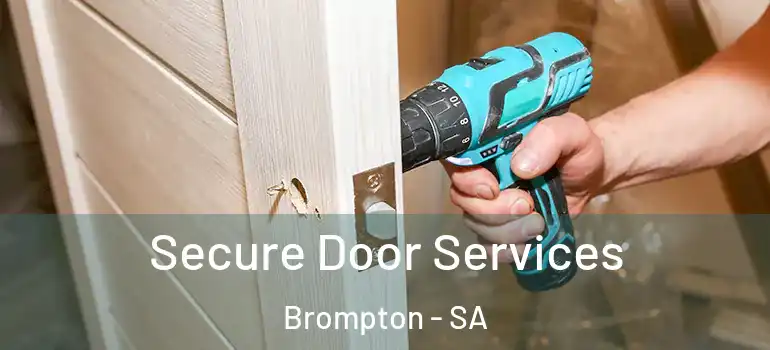  Secure Door Services Brompton - SA