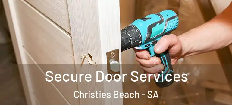 Secure Door Services Christies Beach - SA