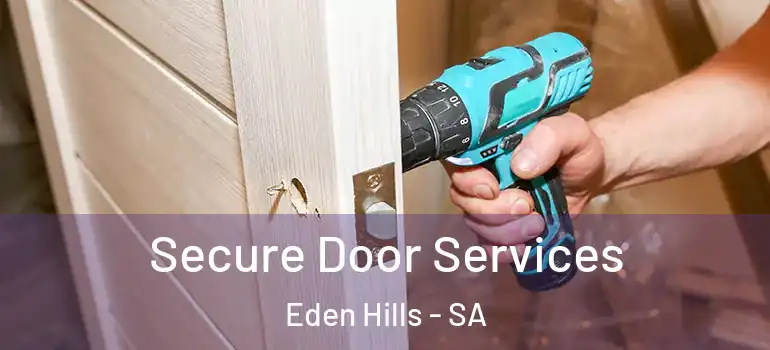  Secure Door Services Eden Hills - SA