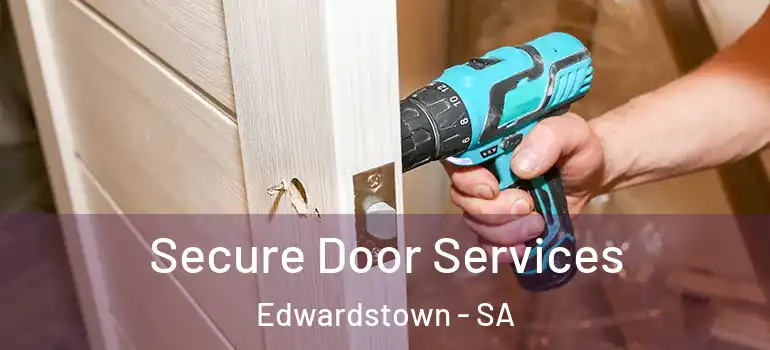 Secure Door Services Edwardstown - SA