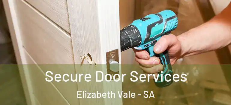 Secure Door Services Elizabeth Vale - SA