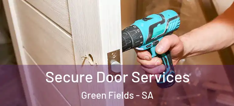 Secure Door Services Green Fields - SA