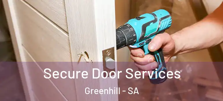  Secure Door Services Greenhill - SA