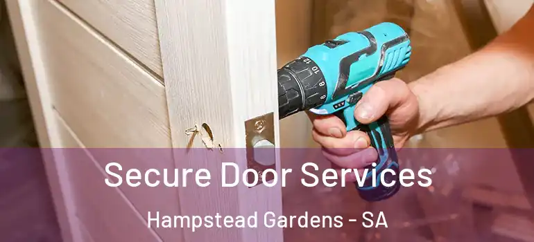  Secure Door Services Hampstead Gardens - SA
