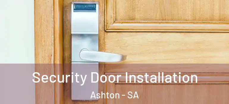  Security Door Installation Ashton - SA