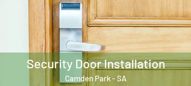 Security Door Installation Camden Park - SA