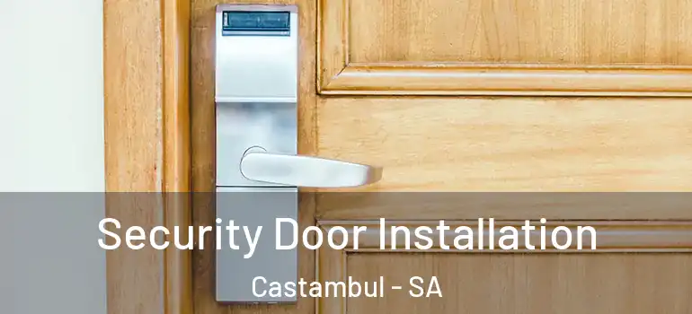  Security Door Installation Castambul - SA