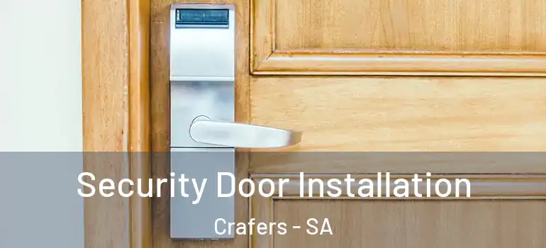 Security Door Installation Crafers - SA