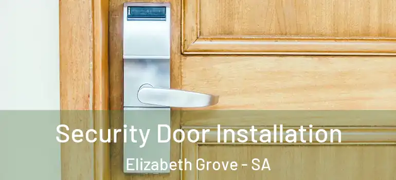 Security Door Installation Elizabeth Grove - SA