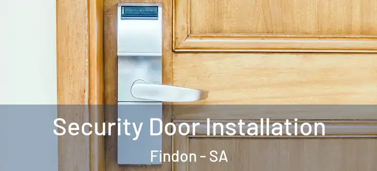 Security Door Installation Findon - SA