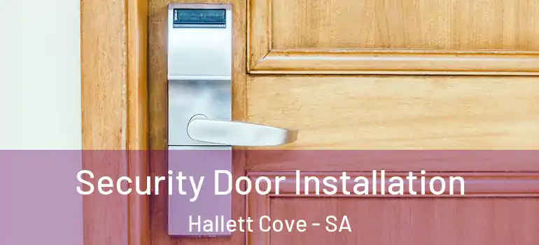 Security Door Installation Hallett Cove - SA