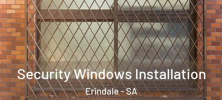 Security Windows Installation Erindale - SA