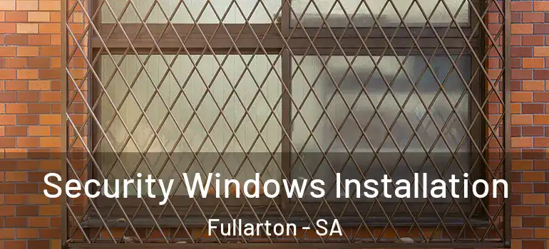 Security Windows Installation Fullarton - SA