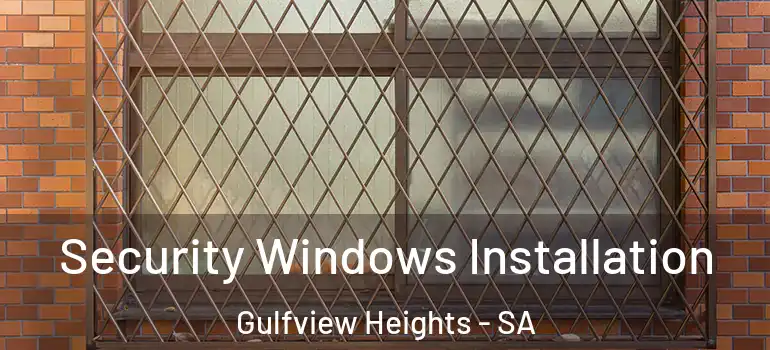 Security Windows Installation Gulfview Heights - SA