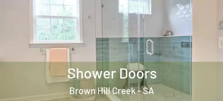 Shower Doors Brown Hill Creek - SA
