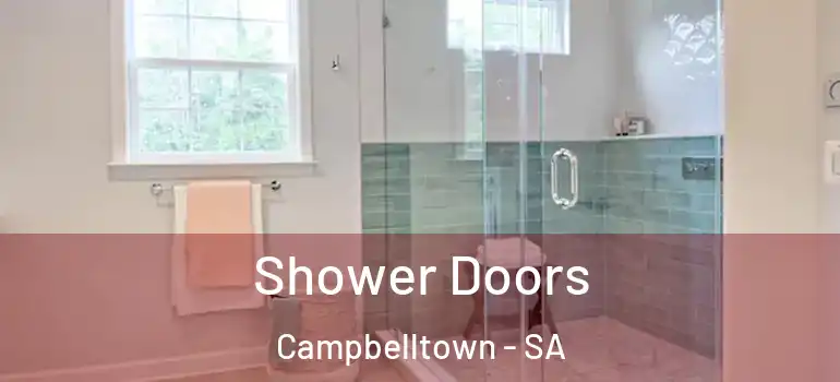 Shower Doors Campbelltown - SA