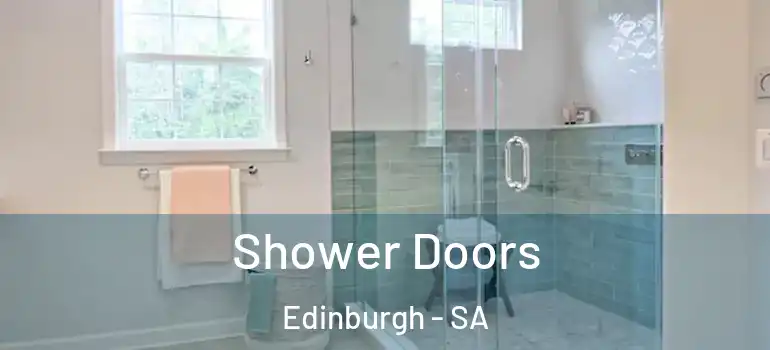 Shower Doors Edinburgh - SA