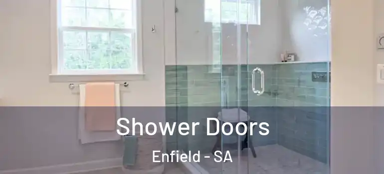  Shower Doors Enfield - SA