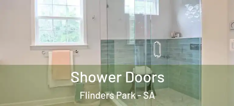  Shower Doors Flinders Park - SA
