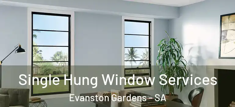  Single Hung Window Services Evanston Gardens - SA