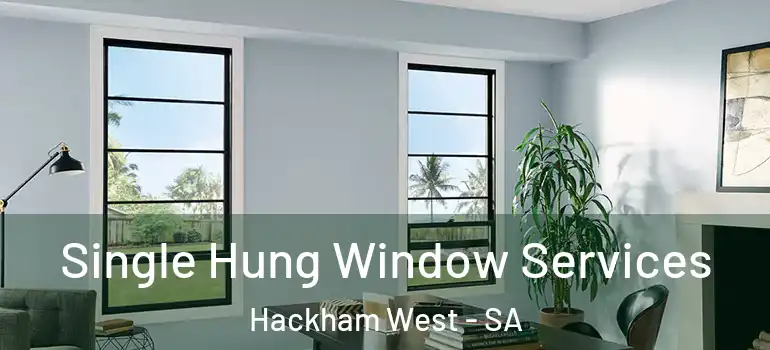  Single Hung Window Services Hackham West - SA