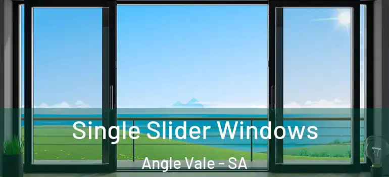  Single Slider Windows Angle Vale - SA