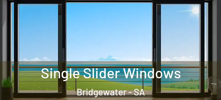  Single Slider Windows Bridgewater - SA