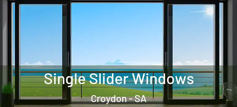  Single Slider Windows Croydon - SA